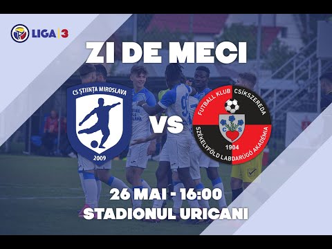 #758 #Fotbal - Liga 3: Stiinta Miroslava - Cskikszereda 2 Miercurea Ciuc | Etapa 10 - Play-Out
