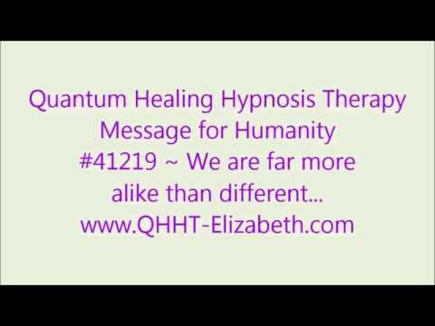 QHHT We are far more alike than different, Quantum Healing Hypnosis Message for Humanity #41219