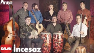 İncesaz - Piraye [ Mavi Kayık © 2020 Kalan Müzik ]