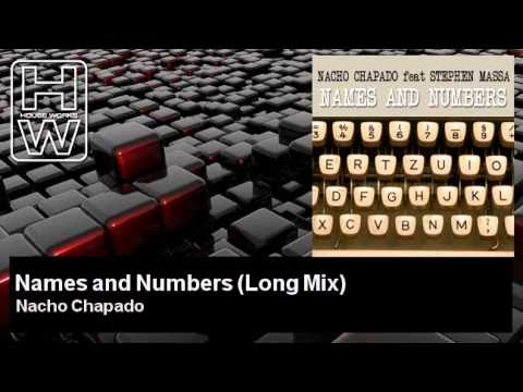 Nacho Chapado - Names and Numbers - Long Mix - feat. Stephen Massa - HouseWorks
