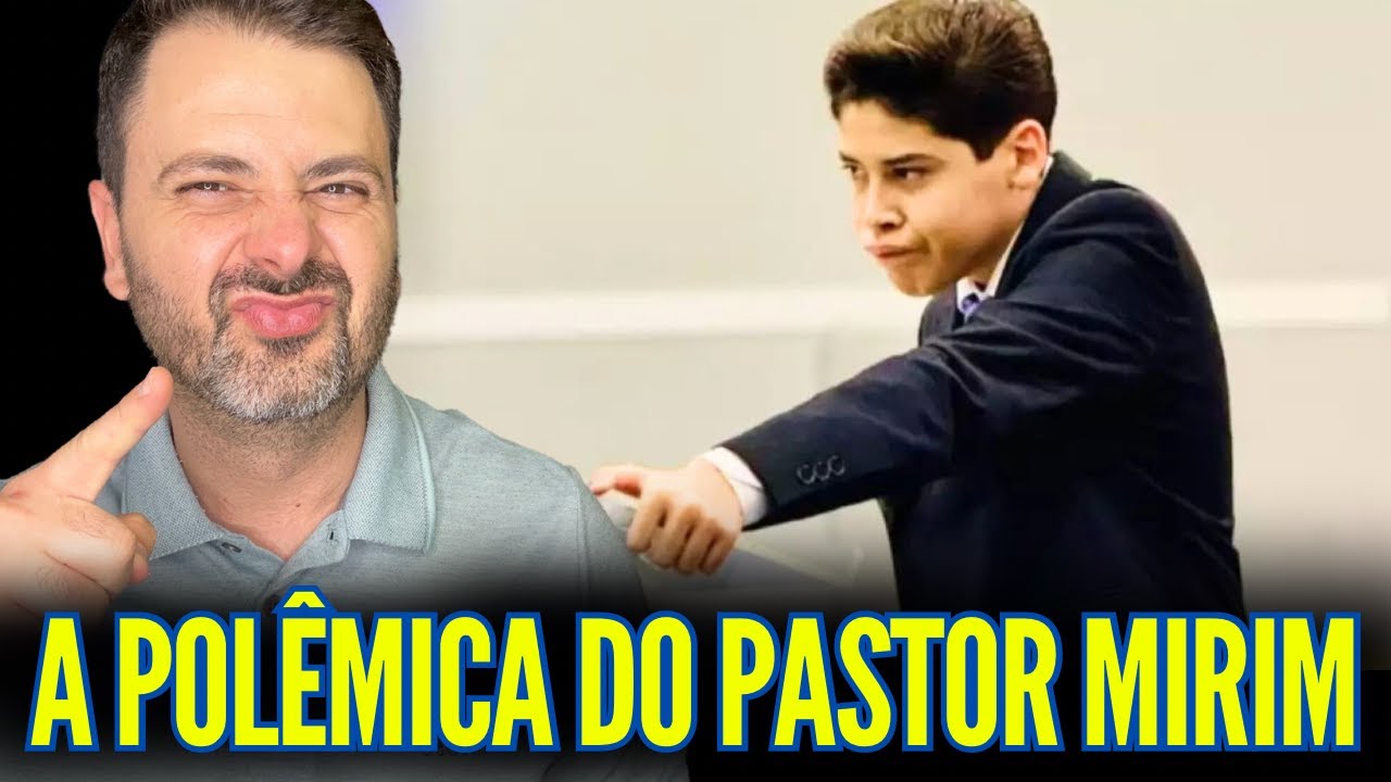 A POLÊMICA DO PASTOR MIRIM!!