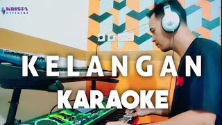 Download lagu KELANGAN KARAOKE @kristaofficial mp3 Download lagu KELANGAN KARAOKE @kristaofficial mp3