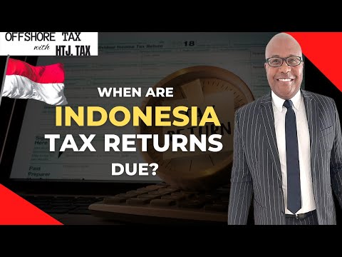 When are Indonesia Tax Returns Due?
