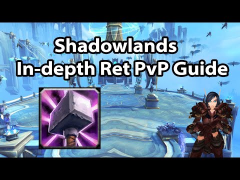Shadowlands In-Depth Ret Paladin PvP Guide   (Talents, conduits, covenents, rotation, tips)