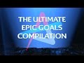 The Ultimate Epic Goals Compilation | VELUX EHF.