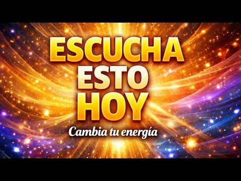 Cambia tu energía hoy... | #AfirmacionesPositivas #Bendiciones #LuzInterior