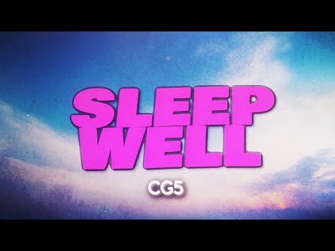 CG5 - SLEEP WELL (Lyrics)