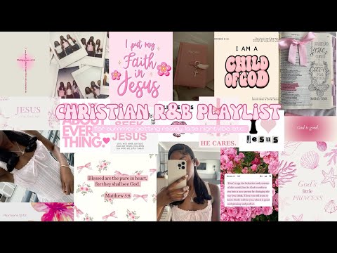 The ONLY Christian R&B Playlist you need! (Ahjah Walls, Ryan Ofei, Madison RW etc….)