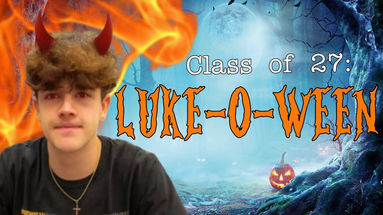 Class of 27: Luke-O-Ween