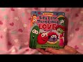 VeggieTales Silly Little Thing Called Love