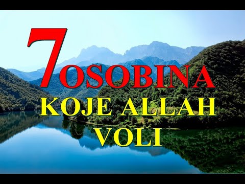 SEDAM OSOBINA KOJE ALLAH VOLI