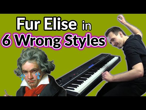 Fur Elise, but it's in 6 wrong piano styles.