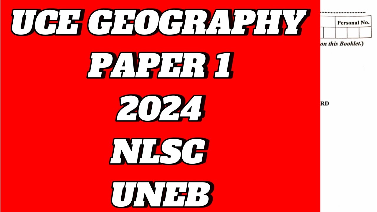UNEB GEOGRAPHY PAPER 1 2024 UCE New Lower secondary curriculum