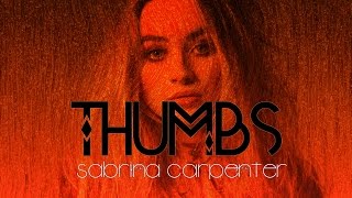 Sabrina Carpenter - Thumbs (Lyrics)