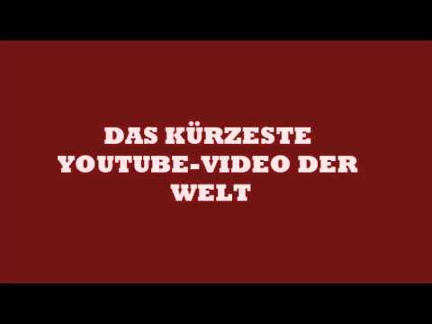 Das kürzeste YouTube-Video der Welt (mit Vorspann)