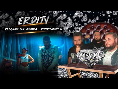 ErdiTv Reagiert auf SAMRA - ROHDIAMANT II