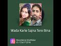 Wada Karle Sajna Tere Bina Full Audio Song Movies Haath Ki Safai Singer SMiTA SUKHWINDER
