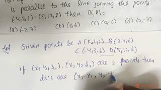 If the line joining the points (k, 1, 2), (3, 4, 6) is parallel to the lin |Class 12 MATH | Doubtnut