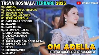 Download lagu CURANG - TANGIS TANPA AIR MATA - Tasya Rosmala ADELLA TERBARU 2025 FULL ALBUM mp3