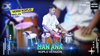 Download lagu MAN ANA KOPLO VERSION mp3