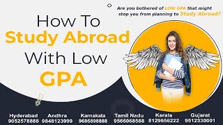 How to Study Abroad with Low GPA | Admissions with Low GPA