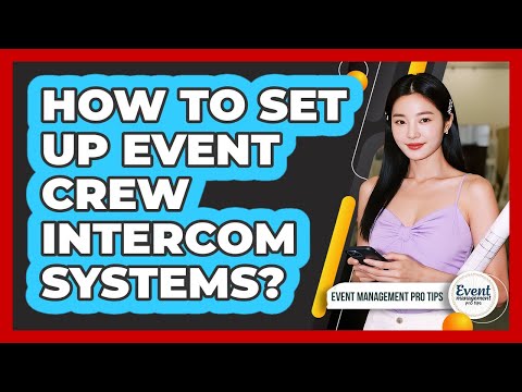 How To Set Up Event Crew Intercom Systems?