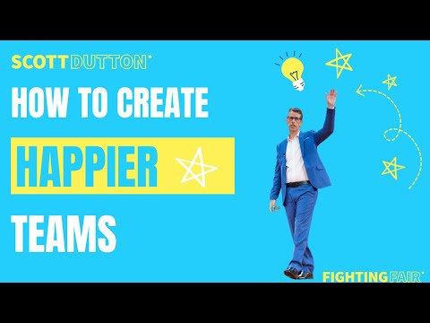 HOW TO CREATE HAPPIER TEAMS! 😊