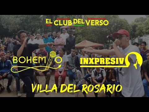 INXPRESIVO vs BOHEMIO - MEGA FREE FEST VILLA DEL ROSARIO -EL CLUB DEL VERSO- BATALLAS DE RAP CUCUTA