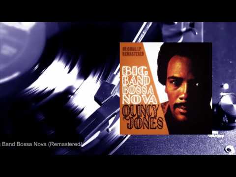 Quincy Jones - Big Band Bossa Nova (Remastered) (Full Album)