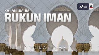 Rukun Iman (Ust. Firanda Andirja)
