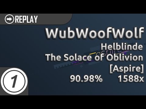 WubWoofWolf | Helblinde - The Solace of Oblivion [Aspire] 1588x 4xmiss 90.98% #1 LOVED