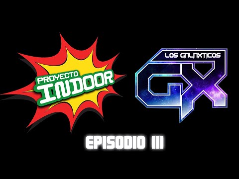 PROYECTO INDOOR EPISODIO III -  LOS GALAXTICOS