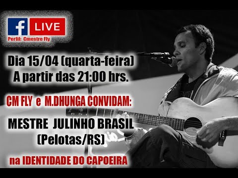 11ª LIVE NA IDENTIDADE DO CAPOEIRA - MESTRE JULINHO BRASIL
