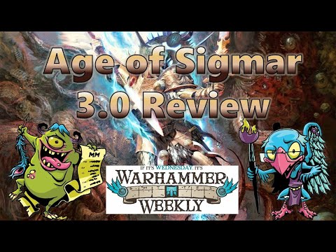 Age of Sigmar 3.0 Full Review - Warhammer Weekly 06162021
