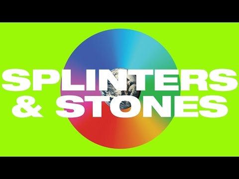Splinters and Stones Lyric Video -- Hillsong UNITED