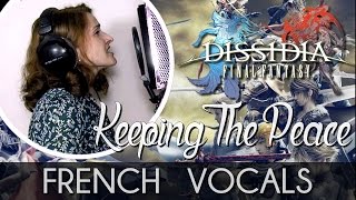 ♈ [French] Keeping The Peace - Dissidia Final Fantasy