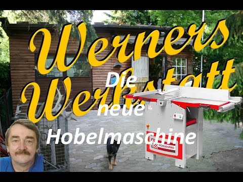 Die neue Hobelmaschine