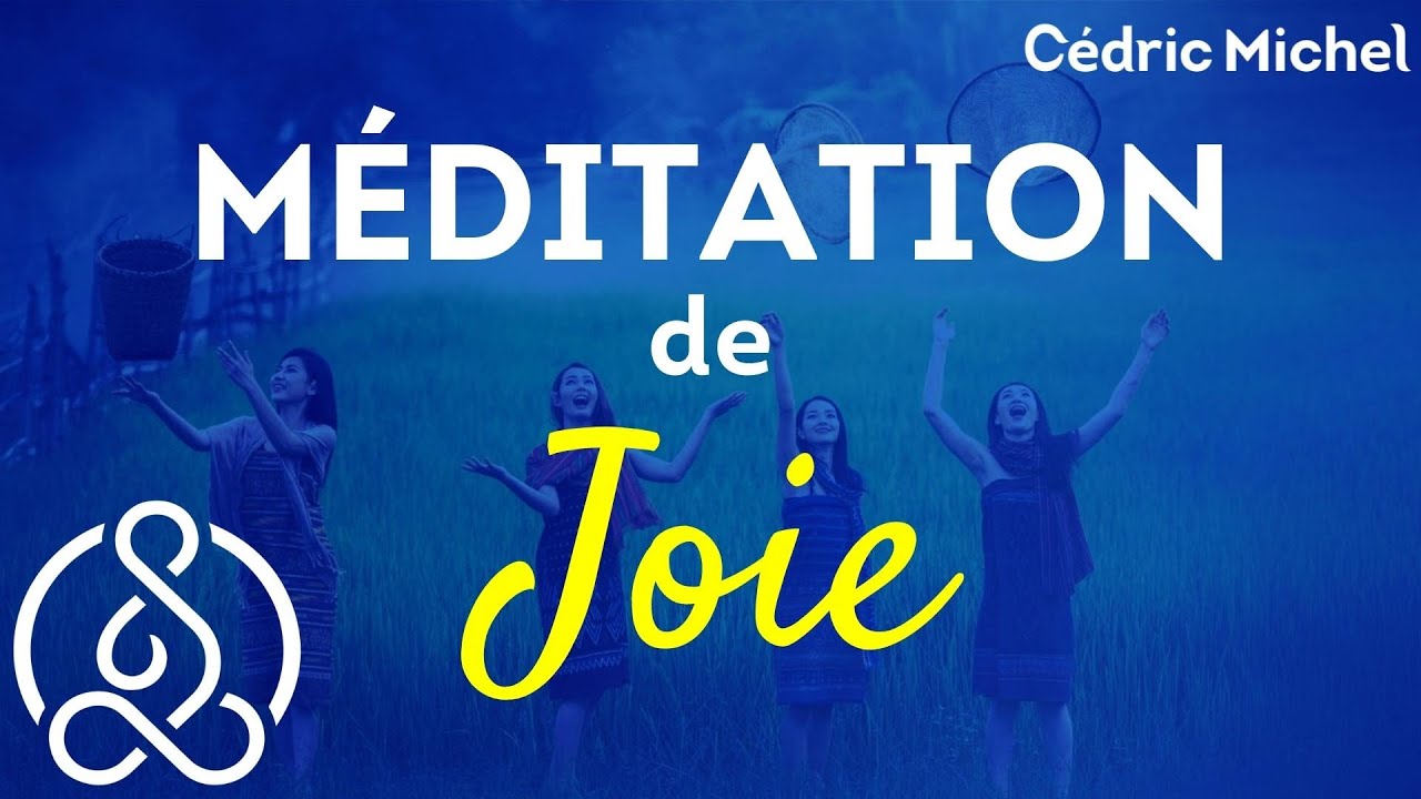 Méditation de Joie par Cédric Michel