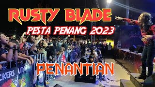 Download lagu Penantian, Rusty Blade, pesta penang ( 23.12.23 ) mp3