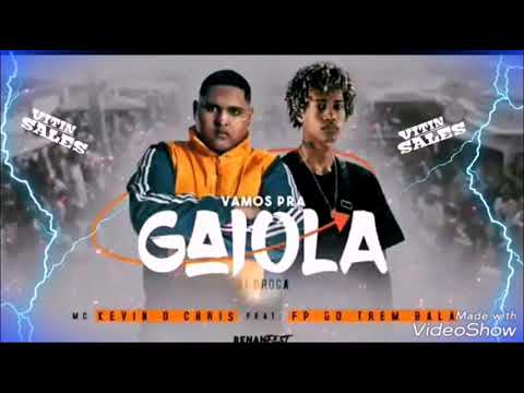 Mc Kevin o Cris e fp vamos pra gaiola
