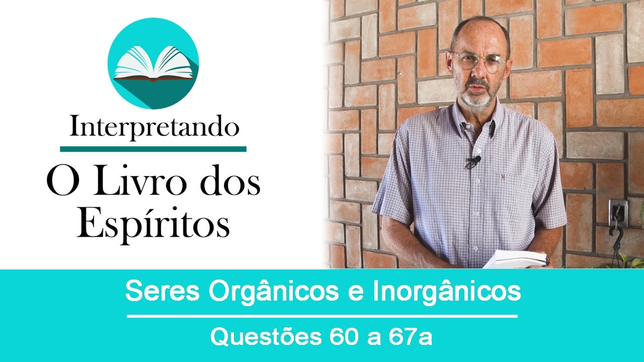 Seres Orgânicos e Inorgânicos - Questões de 60 a 67a.