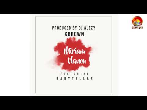Miriam Nanou - KBrown Ft. BabyTellar