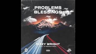 Dizzy Wright - Problems and Blessings