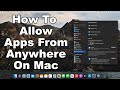 How To Open Unidentified Developer Apps Allow Downloads From Anywhere On Apple Mac Updated