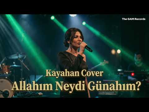 Reyhan - Allahım Neydi Günahım? (Kayahan Cover)