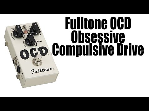 Fulltone OCD Obsessive Compulsive Drive Pedal Review
