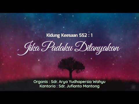 KIDUNG KEESAAN 552 "JIKA PADAKU DITANYAKAN"