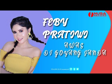 Feby Pratiwi - Awas Digoyang Janda | Official Music Video