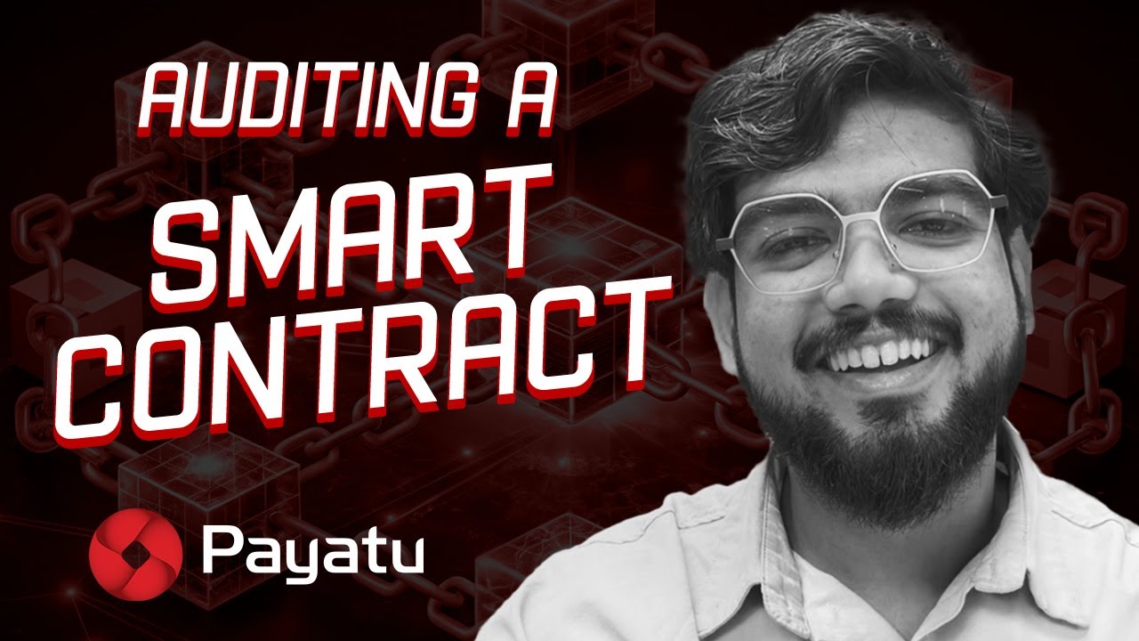 Auditing a Smart Contract | Payatu Webinar
