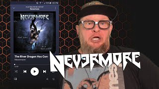 NEVERMORE - The River Dragon Has Come  (First Listen)